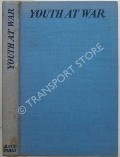 Youth at War - Comprising Fighter Pilot, Sub-Lieutenant & Infantry Officer by RICHEY, Paul; KENNEDY, Ludovic & IRWIN, Anthony